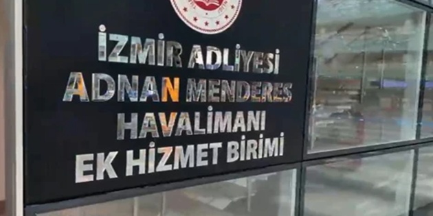 İzmir Adnan Menderes Havalimanı’nda Adliye Binası Hizmete Açıldı
